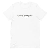 Woke Up Gay Again T-Shirt